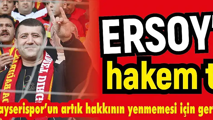 Ersoy'dan hakem tepkisi