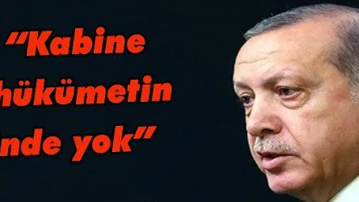 Erdoğan: 'Kabine revizyonu hükümetin gündeminde yok'