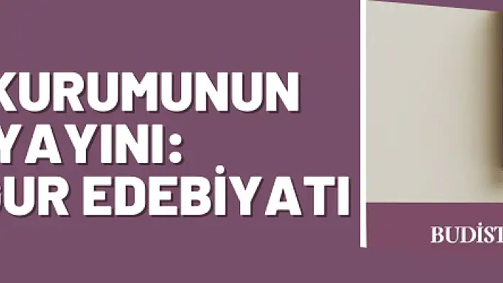  Türk Dil Kurumunun  yeni yayını:  Budist Uygur Edebiyatı