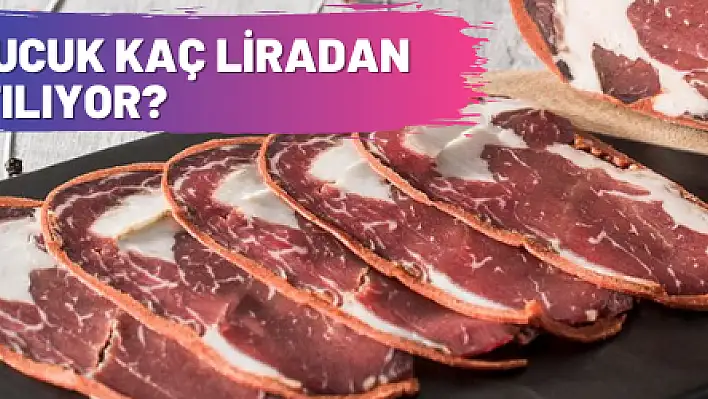 Pastırma ve sucuk kaç liradan satılıyor?