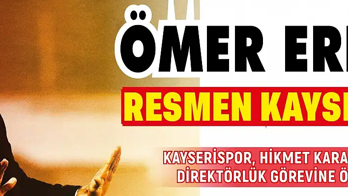 Ömer Erdoğan resmen Kayserispor'da