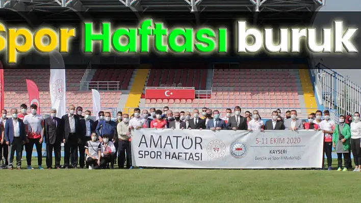 Amatör Spor Haftası buruk kutlandı