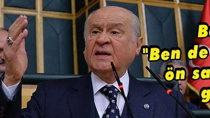 Bahçeli: 'Ben de Bozkurt gibi ön safta Afrin'e giderim'