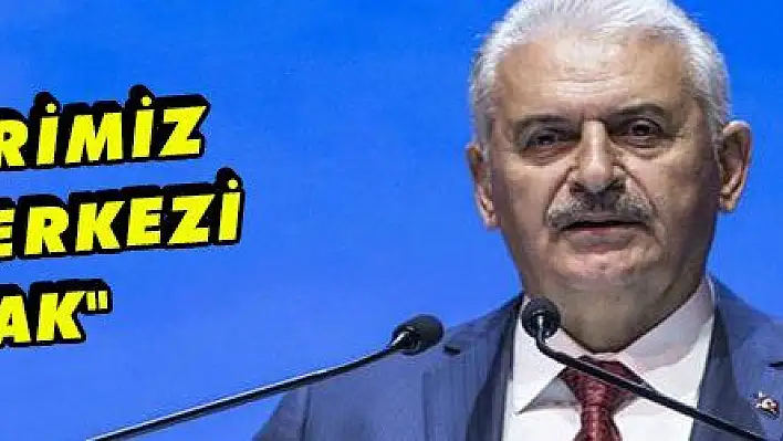 Yıldırım: 'Marka değeri yüksek şehirlerimiz küresel cazibe merkezi olacak'