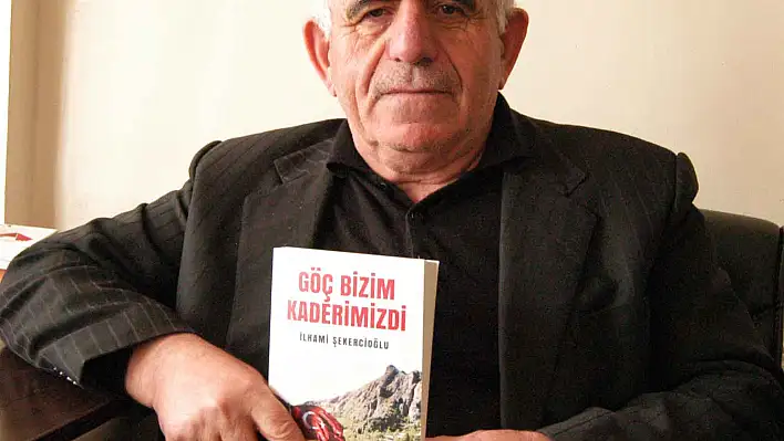 Eğitimci Yazar Şekercioğlu'nun üçüncü kitabı 'Göç Bizim Kaderimizdi' çıktı