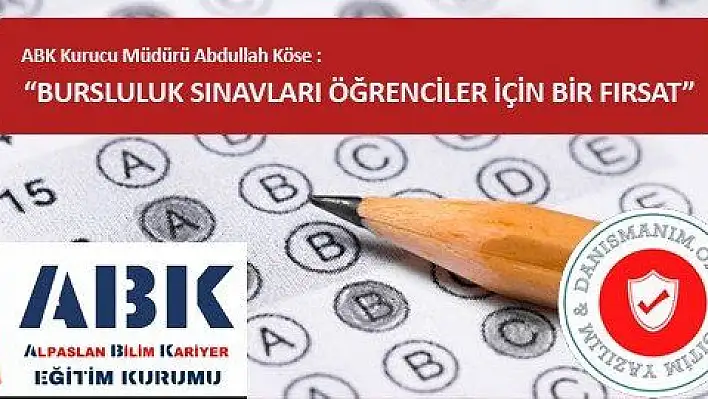 'BURSLULUK SINAVLARI ÖĞRENCİLER İÇİN BİR FIRSAT'