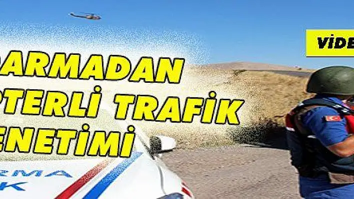 JANDARMADAN HELİKOPTERLİ TRAFİK DENETİMİ