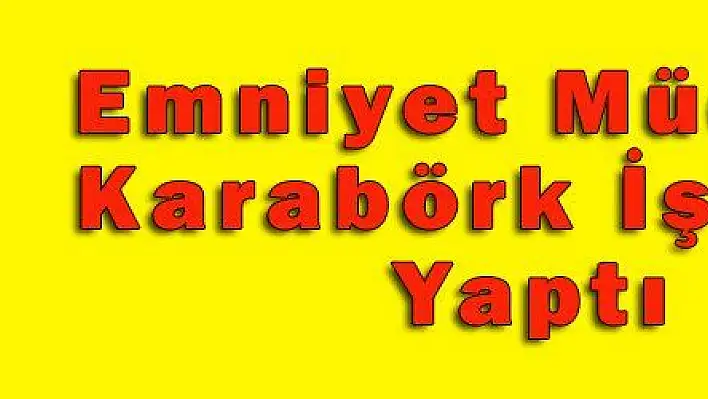 Emniyet Müdürü Karabörk İşbaşı Yaptı