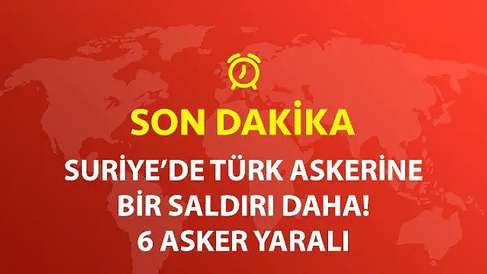 El Bab Operasyonunda Askere Bir Saldırı Daha