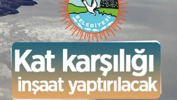 Kat karşılığı inşaat yaptırılacak