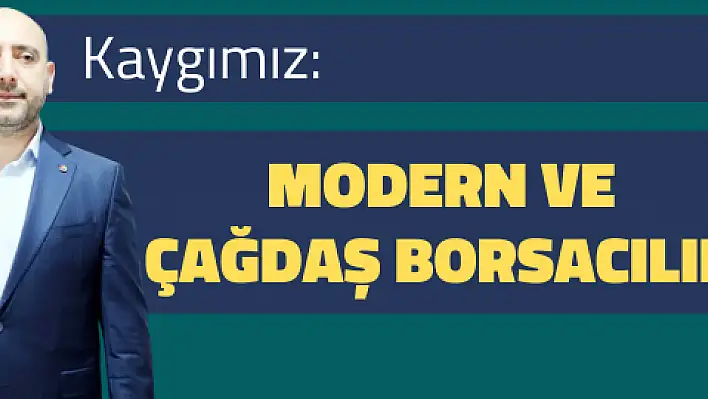 Kaygımız: Modern ve çağdaş borsacılık