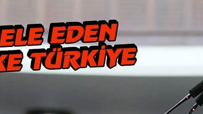 MÜCADELE EDEN TEK ÜLKE TÜRKİYE