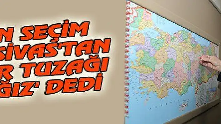 ERDOĞAN SEÇİM STARTINI SİVAS'TAN VERDİ 'HER TUZAĞI BOZACAĞIZ' DEDİ