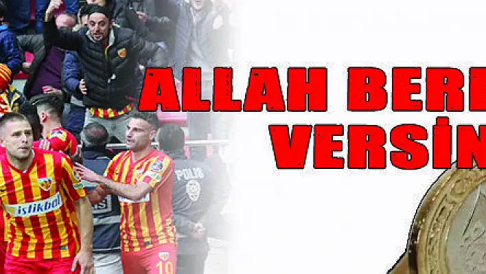 ALLAH BEREKET VERSİN