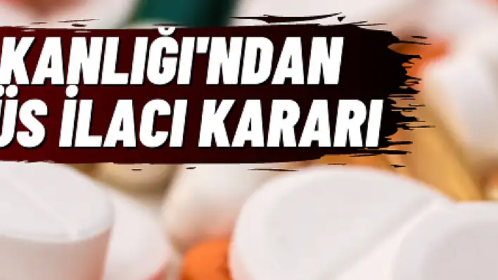 Sağlık Bakanlığı'ndan koronavirüs ilacı kararı