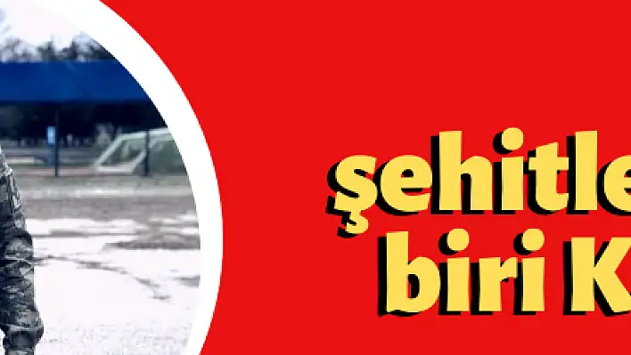 İdlib şehitlerinden biri de Kayserili