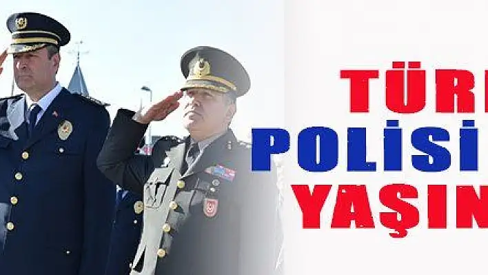 TÜRK POLİSİ 174 YAŞINDA