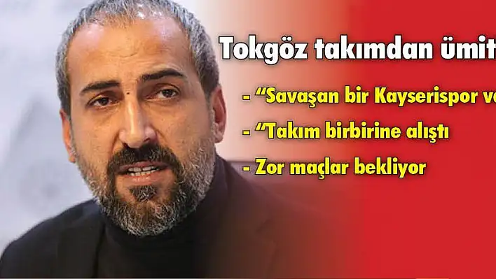 Antalyaspor maçındaki oyun Kayserispor'u ümitlendirdi