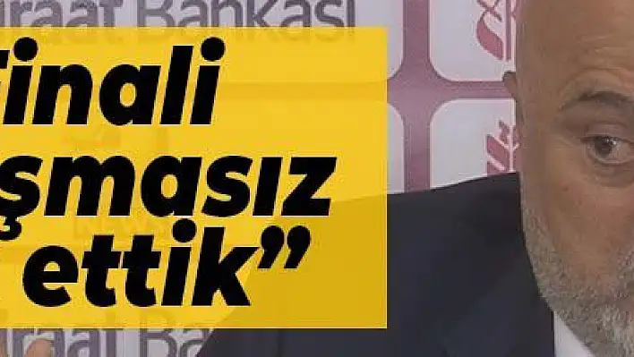 Karaman: 'Finali tartışmasız hak ettik'