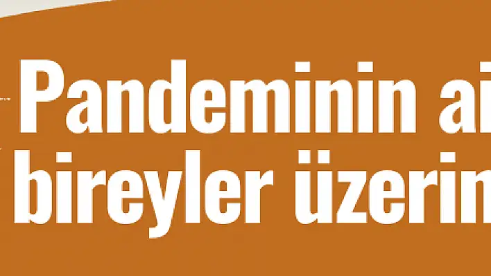 Pandeminin aileler ve bireyler üzerine etkisi