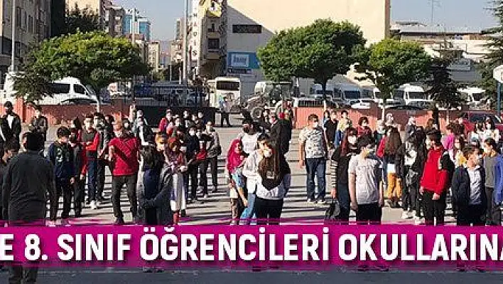 Kademeli eğitimde 8. sınıf öğrencileri okullarına kavuştu