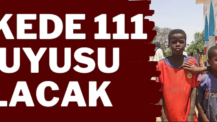 20 ülkede 111 su kuyusu açılacak