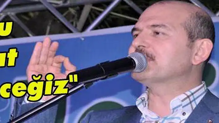 Soylu: 'Fırsat Vermeyeceğiz'