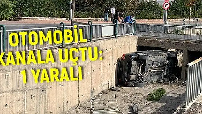 Direksiyon hakimiyeti kaybolan otomobil kanala uçtu: 1 yaralı