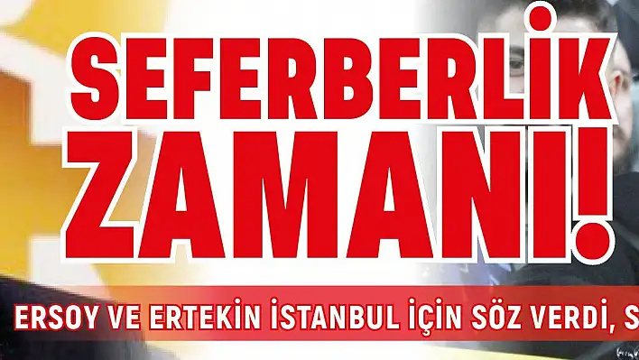 Kayseri'de seferberlik zamanı…