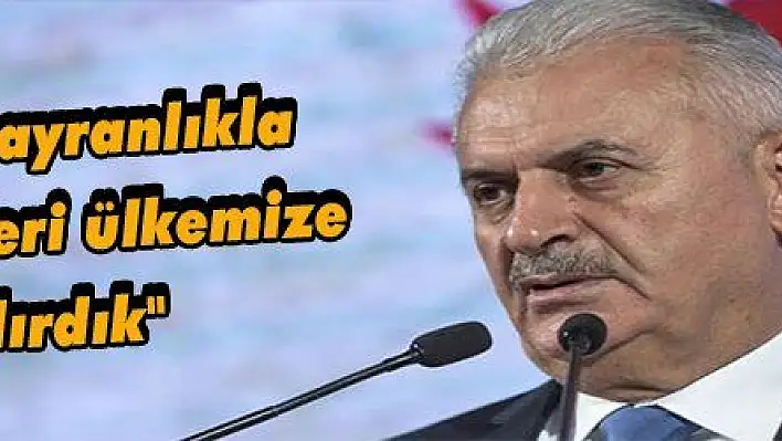 Yıldırım: 'Dünyanın hayranlıkla izlediği projeleri ülkemize kazandırdık'   