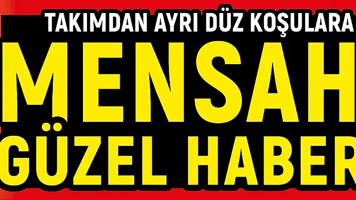 Kayserispor'da Mensah'tan güzel haber geldi