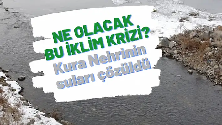 Kura Nehri'nin suları çekildi