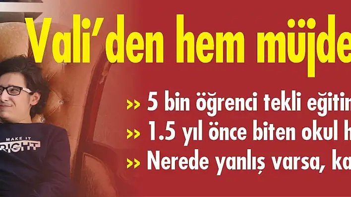 VALİ GÜNAYDIN'DAN HEM MÜJDE, HEM DE UYARI!