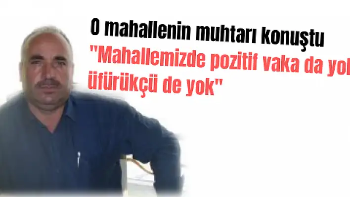 O mahallenin muhtarı konuştu