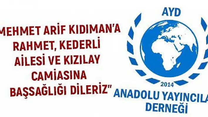 Anadolu Yayıncılar Derneği'nden başsağlığı mesajı