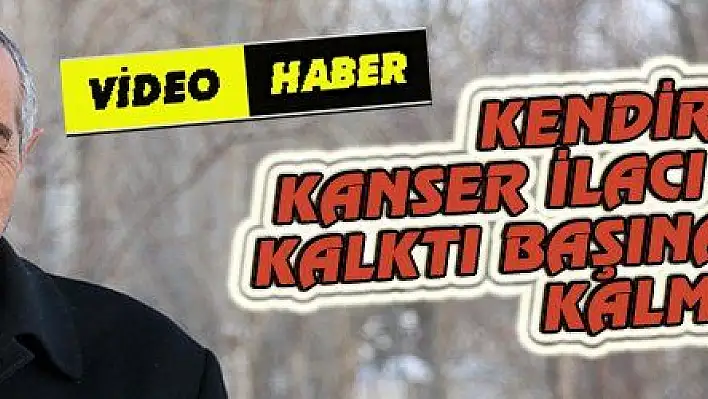 KENDİRDEN KANSER İLACI ÜRETMEYE KALKTI BAŞINA GELMEYEN KALMADI