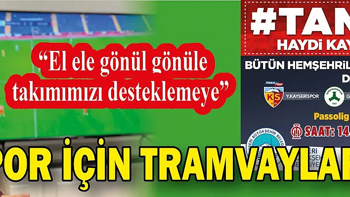 Kayserispor için tramvaylar ücretsiz