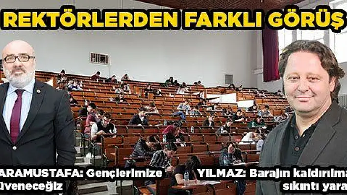 REKTÖRLERDEN FARKLI GÖRÜŞ