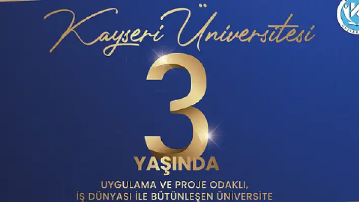 Kayseri Üniversitesi 3 yaşında