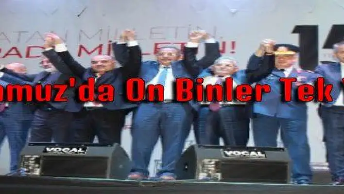 15 Temmuz'da On Binler Tek Yürek