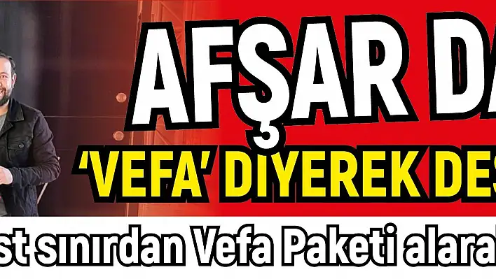 Hayrullah Afşar da 'Vefa' dedi