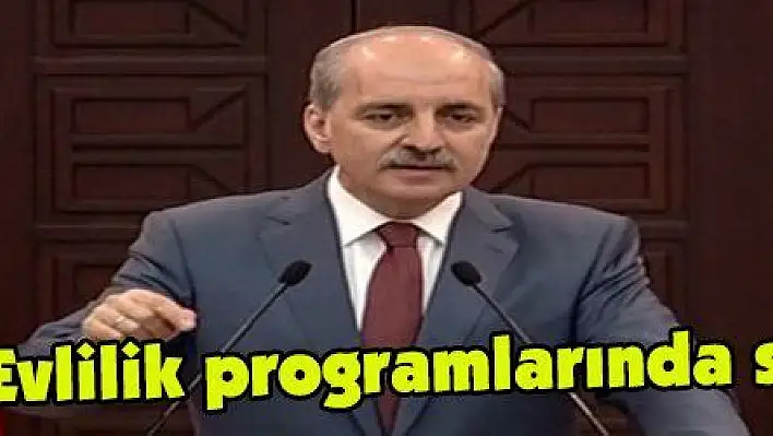 Kurtulmuş: 'Evlilik programlarında sona gelindi'