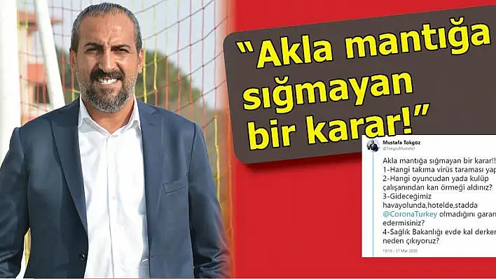 Tokgöz'den TFF'nin kararına tepki !