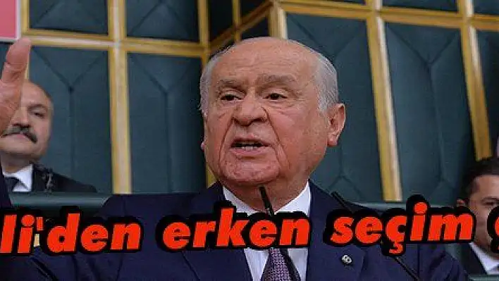 Bahçeli'den erken seçim çağrısı 
