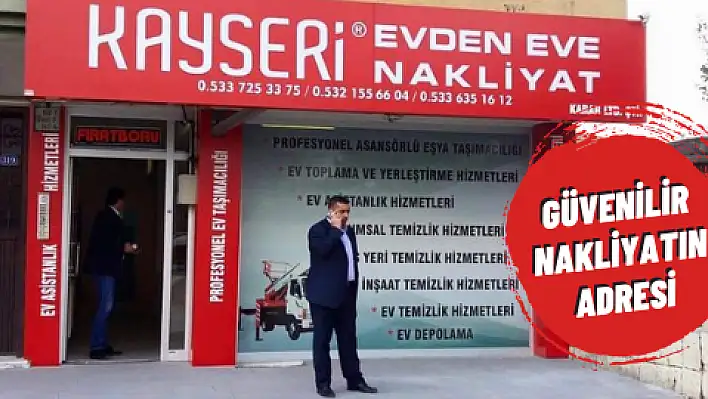 Güvenilir nakliyatın adresi: Kayseri Evden Eve Nakliyat