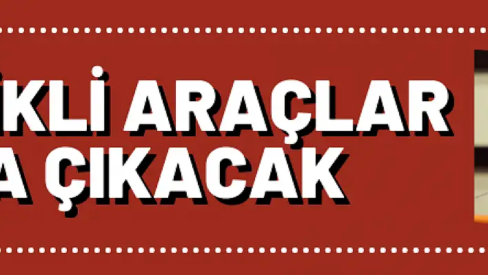 Elektrikli araçlar yola çıkacak