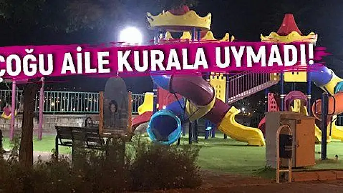 ÇOCUK PARKLARI KAPATILDI ANCAK DUYARSIZ AİLELER KURALA UYMUYOR