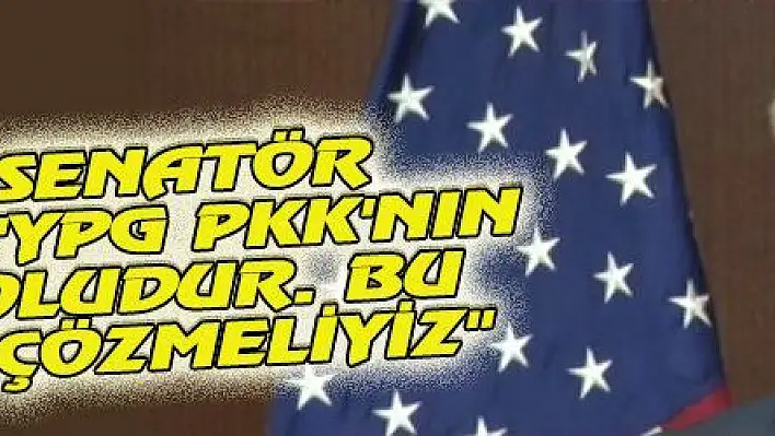 ABD'Lİ SENATÖR GRAHAM: 'YPG PKK'NIN SİYASİ KOLUDUR. BU SORUNU ÇÖZMELİYİZ'