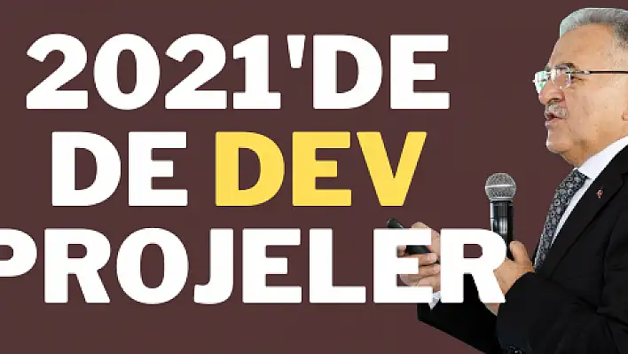 2021'de de dev projeler