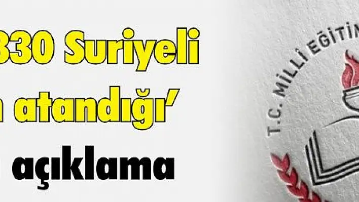 MEB'den '830 Suriyeli öğretmen atandığı' iddiasına açıklama